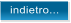 indietro...